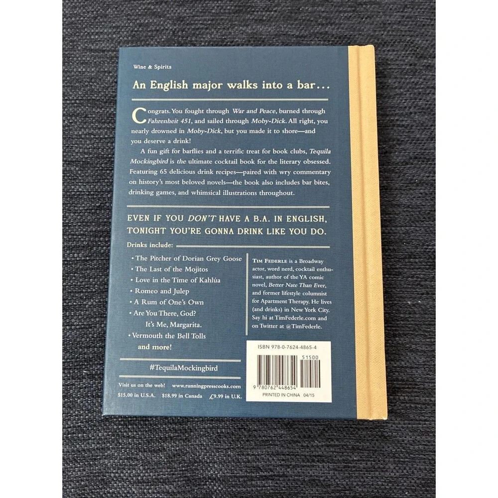 Tequila Mockingbird : Cocktails with a Literary Twist by Tim Federle (2013,...